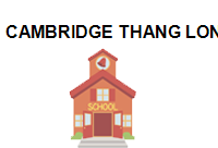 CAMBRIDGE THANG LONG FOREIGN LANGUAGE CENTER